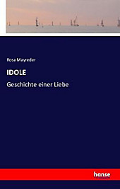IDOLE. Rosa Mayreder, - Buch - Rosa Mayreder,