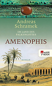 Im Land des Falkengottes: 1 Im Land des Falkengottes. Amenophis - eBook - Andreas Schramek,