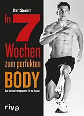 In 7 Wochen zum perfekten Body - eBook - Brett Stewart,