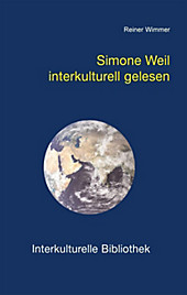 Interkulturelle Bibliothek: 69 Simone Weil interkulturell gelesen - eBook - Reiner Wimmer,