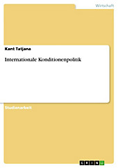 Internationale Konditionenpolitik - eBook - Kant Tatjana,