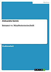 Intranet vs. Mitarbeiterzeitschrift - eBook - Aleksandra Savicic,