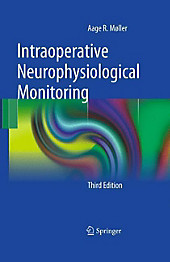 Intraoperative Neurophysiological Monitoring. Aage R. Møller, - Buch - Aage R. Møller,