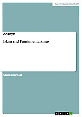 Islam und Fundamentalismus Anonym Author