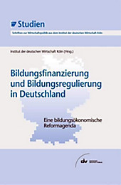 IW-Studien: Bildungsfinanzierung und Bildungsregulierung in Deutschland - eBook - - -,