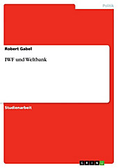 IWF und Weltbank - eBook - Robert Gabel,