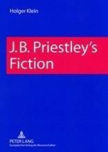 J. B. Priestley's Fiction. Holger M. Klein, - Buch - Holger M. Klein,