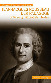 Jean-Jacques Rousseau, der Pädagoge - eBook - Michel Soëtard, Winfried Böhm,