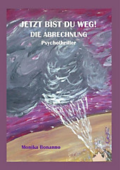 JETZT BIST DU WEG! DIE ABRECHNUNG - eBook - Monika Bonanno,