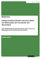 Johann Gottfried Herder und seine Ideen zur Philosophie der Geschichte der Menschheit - eBook - Nicole Lenz,