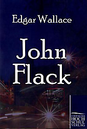 John Flack. Edgar Wallace, - Buch - Edgar Wallace,