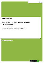 Jonglieren mit Kindern in der Grundschule - eBook - Hauke Lütjen,
