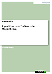 Jugend@internet - Ein Netz voller Möglichkeiten - eBook - Nicolo With,