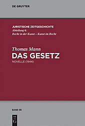 Juristische Zeitgeschichte / Abteilung 6: 39 Das Gesetz - eBook - Thomas Mann,