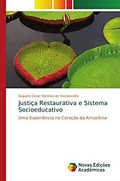 Justiça Restaurativa e Sistema Socioeducativo. Augusto Cesar Doroteu de Vasconcelos, - Buch - Augusto Cesar Doroteu de Vasconcelos,