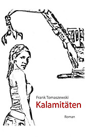 Kalamitäten - eBook - Frank Tomaszewski,