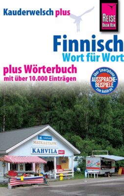 Kauderwelsch Plus: Reise Know-How Sprachführer Finnisch - Wort für Wort plus Wörterbuch: Kauderwelsch Band 15+ - eBook - Hillevi Low,