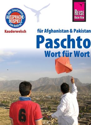 Kauderwelsch: Reise Know-How Sprachführer Paschto für Afghanistan und Pakistan - Wort für Wort: Kauderwelsch-Band 91 - eBook - Erhard Bauer,