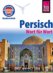 Kauderwelsch: Reise Know-How Sprachführer Persisch (Farsi) - eBook - Mina Djamtorki,