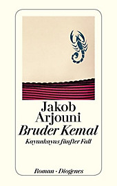 Kemal Kayankaya Band 5: Bruder Kemal - eBook - Jakob Arjouni,
