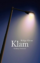 Klam. Rüdiger Görner, - Buch - Rüdiger Görner,
