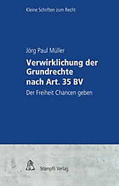 Kleine Schriften zum Recht KSR: Verwirklichung der Grundrechte nach Art. 35 BV - eBook - Jörg Paul Müller,