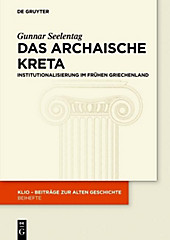 KLIO / Beihefte. Neue Folge: 24 Das archaische Kreta - eBook - Gunnar Seelentag,