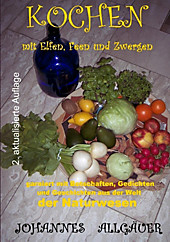Kochen mit Elfen, Feen und Zwergen -vegetarisch und vegan- - eBook - Johannes Allgäuer,