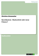 Koedukation - Rückschritt oder neue Chance? - eBook - Christina Schumacher,