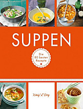 König & Berg Kochbücher: Suppen - eBook - - -,