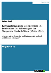 Körpererfahrung und Geschlecht im 18. Jahrhundert: Das Selbstzeugnis der Margarethe Elisabeth Milow (1748 - 1794) - eBook - Tabea Rueß,