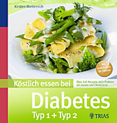 Köstlich essen: Köstlich essen bei Diabetes - eBook - Kirsten Metternich,