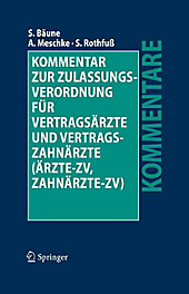 Kommentar zur Zulassungsverordnung für Vertragsärzte und Vertragszahnärzte (Ärzte-ZV, Zahnärzte-ZV) - eBook - Sven Rothfuß, Andreas Meschke, Stefan Bäune,