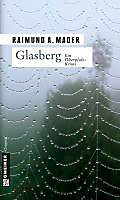 Kommissar Bichlmaier: 1 Glasberg - eBook - Raimund A. Mader,
