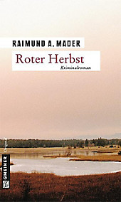 Kommissar Bichlmaier: 3 Roter Herbst - eBook - Raimund A. Mader,