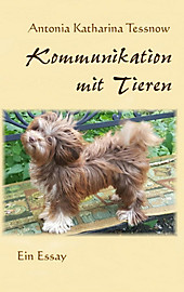 Kommunikation mit Tieren - eBook - Antonia Katharina Tessnow,