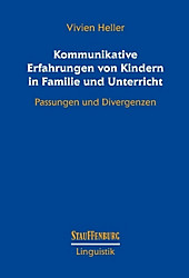 Kommunikative Erfahrungen von Kindern in Familie und Unterricht. Vivien Heller, - Buch - Vivien Heller,