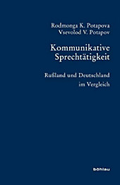 Kommunikative Sprechtätigkeit. Rodmonga K. Potapova, Vsevolod V. Potapov, - Buch - Rodmonga K. Potapova, Vsevolod V. Potapov,