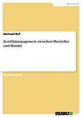 Konfliktmanagement zwischen Hersteller und Handel - eBook - Michael Ruf,