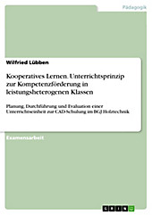 Kooperatives Lernen als Unterrichtsprinzip zur Kompetenzförderung in leistungsheterogenen Klassen - eBook - Wilfried Lübben,