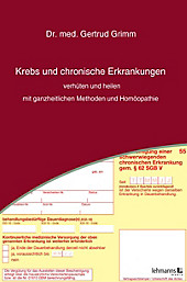 Krebs und chronische Erkrankungen verhüten und heilen - mit ganzheitlichen Methoden und Homöopathie - eBook - Gertrud Grimm,