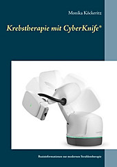 Krebstherapie mit CyberKnife® - eBook - Monika Köckeritz,