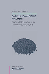 Laboratorium Aufklärung: 27 Das frühromantische Fragment - eBook - Johannes Weiß,