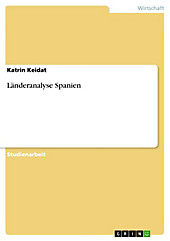 Länderanalyse Spanien - eBook - Katrin Keidat,