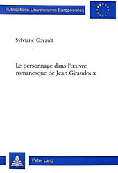 Le Personnage Dans L'Oeuvre Romanesque de Jean Giraudoux. Sylviane Coyault, - Buch - Sylviane Coyault,