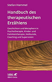Leben lernen: 221 Handbuch des therapeutischen Erzählens - eBook - Stefan Hammel,