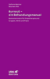 Leben lernen: 250 Burnout - ein Behandlungsmanual - eBook - Stefanie Weimer, Maureen Pöll,