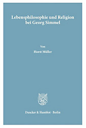 Lebensphilosophie und Religion bei Georg Simmel.. Horst Müller, - Buch - Horst Müller,