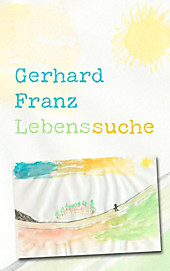 Lebenssuche - eBook - Gerhard Franz,
