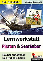 Lernwerkstatt Piraten & Seeräuber früher und heute - eBook - Gabriela Rosenwald,